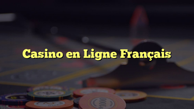 Casino en Ligne Français