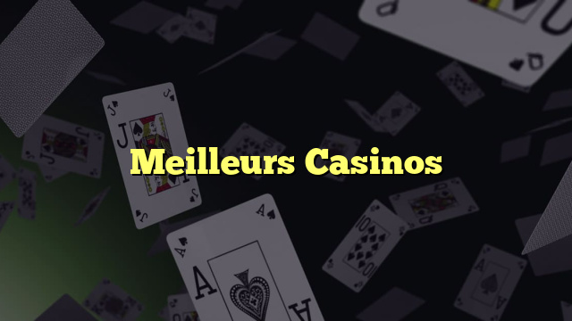 Meilleurs Casinos