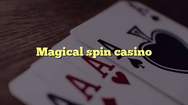 Magical spin casino