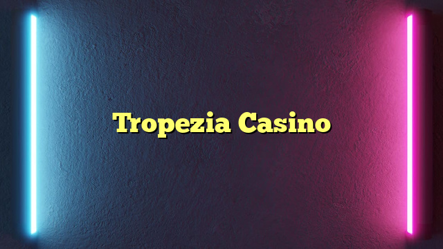 Tropezia Casino