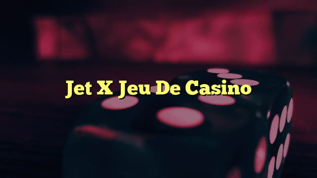 Jet X Jeu De Casino