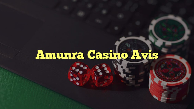 Amunra Casino Avis