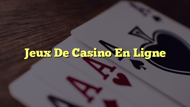 Jeux De Casino En Ligne