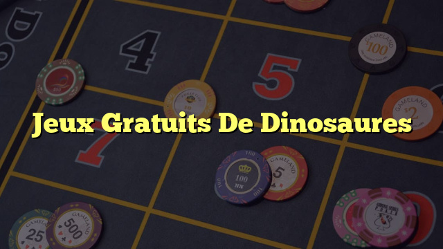 Jeux Gratuits De Dinosaures