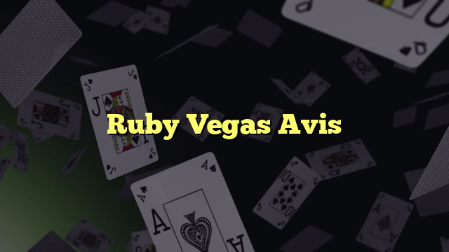 Ruby Vegas Avis