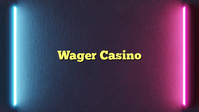 Wager Casino