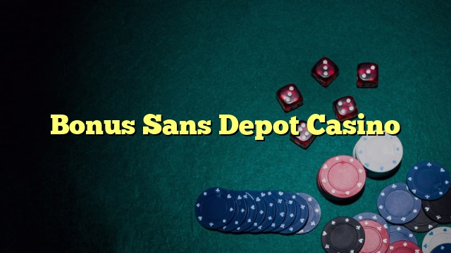 Bonus Sans Depot Casino